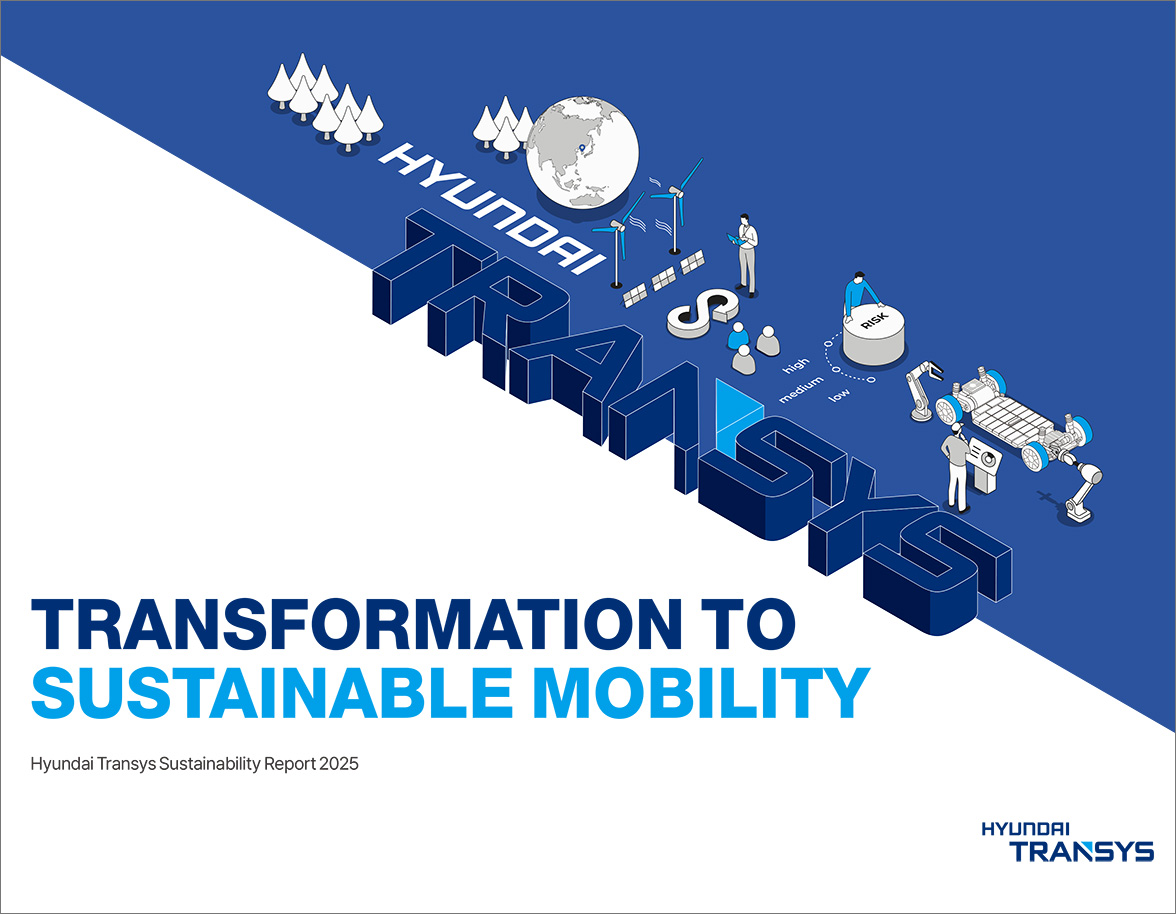 TRANSFORMATION TO SUSTAINABLE MOBILITY 2024 Hyundai Transys Sustainability Report